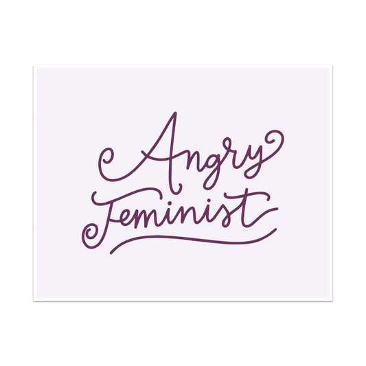 Angry Feminist Unframed Art Print