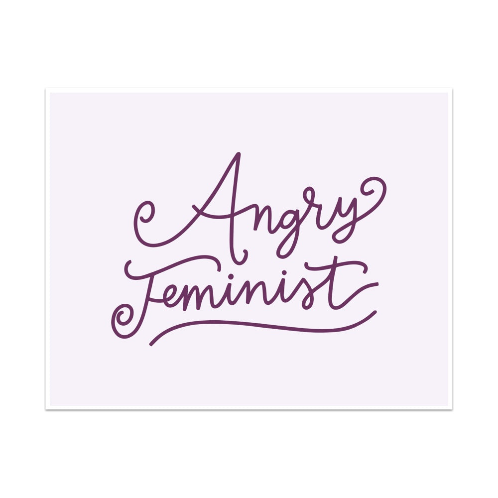 Angry Feminist Unframed Art Print