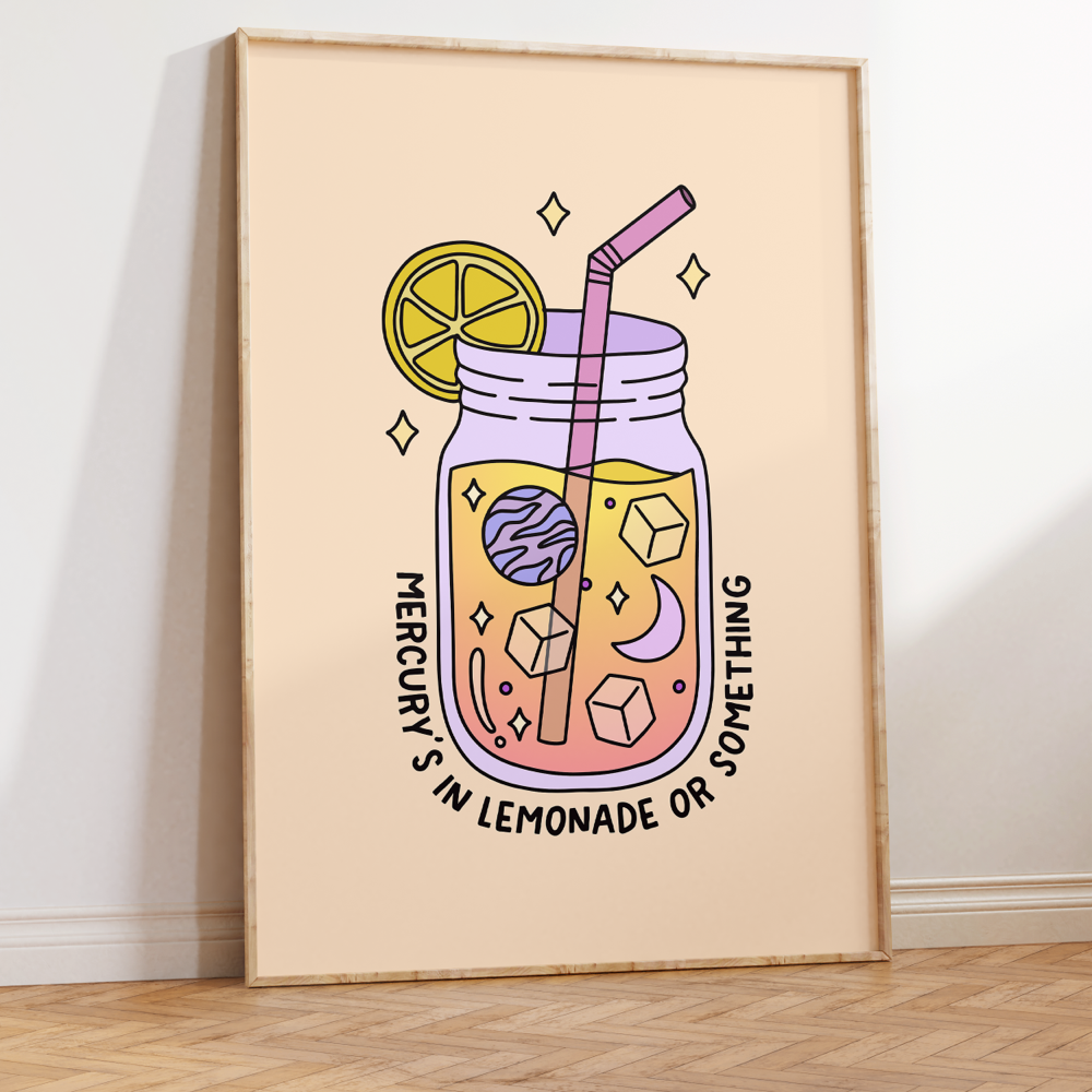 Mercury's in Lemonade or Something Unframed Art Print