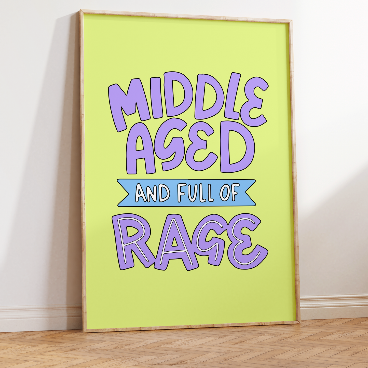Middle Aged And Full of Rage Unframed Art Print