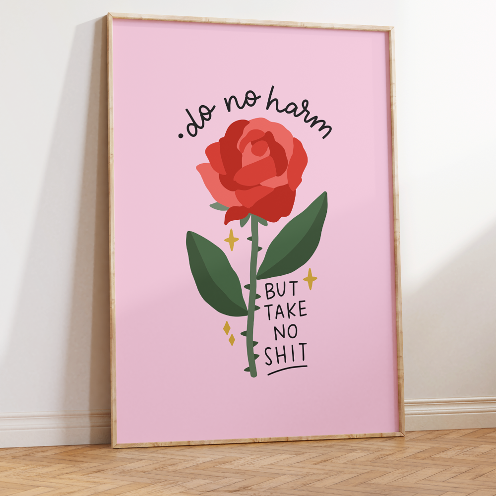 Do No Harm, But Take No Shit Unframed Art Print