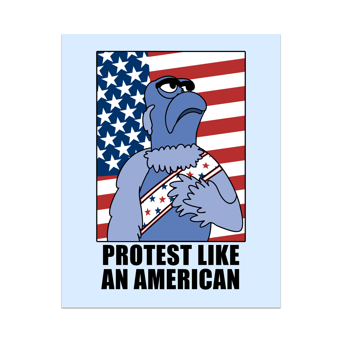 Protest Like an American Unframed Art Print