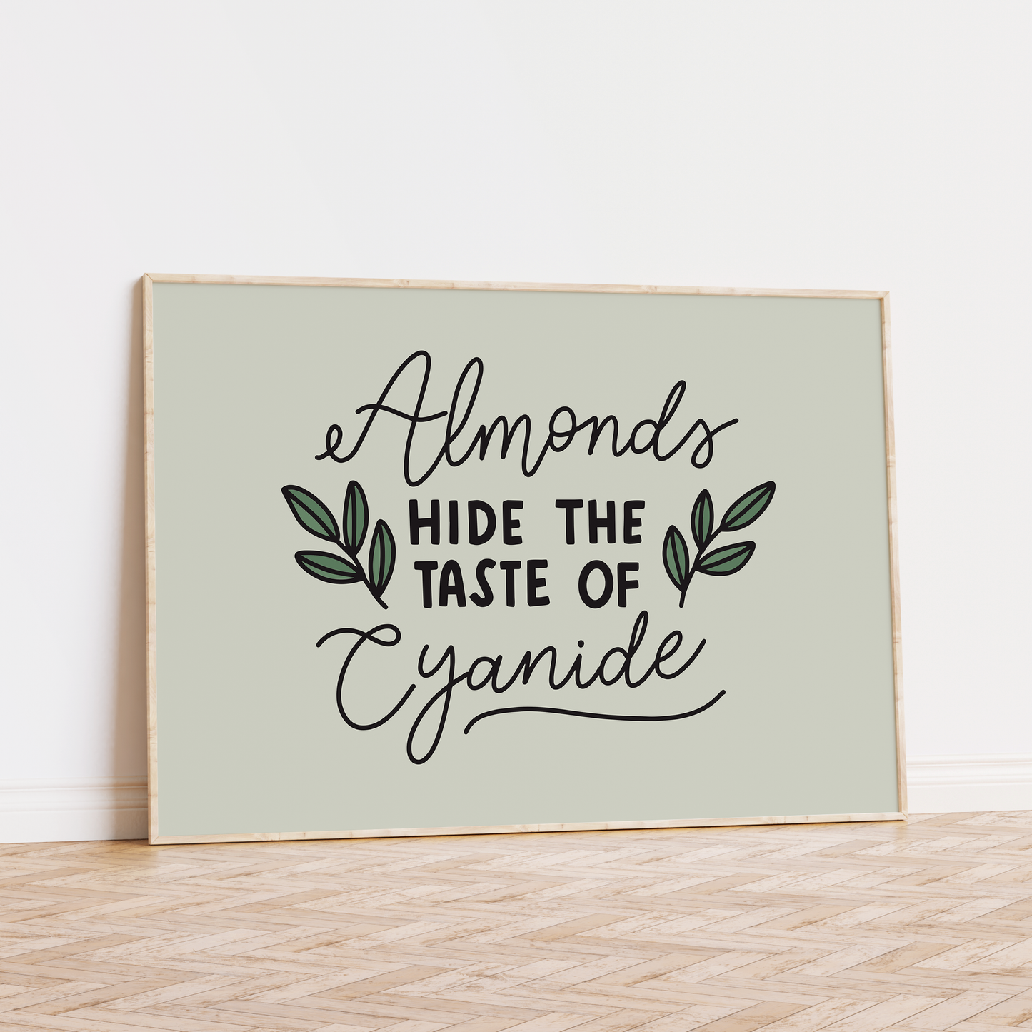 Almonds Hide The Taste of Cyanide Unframed Art Print