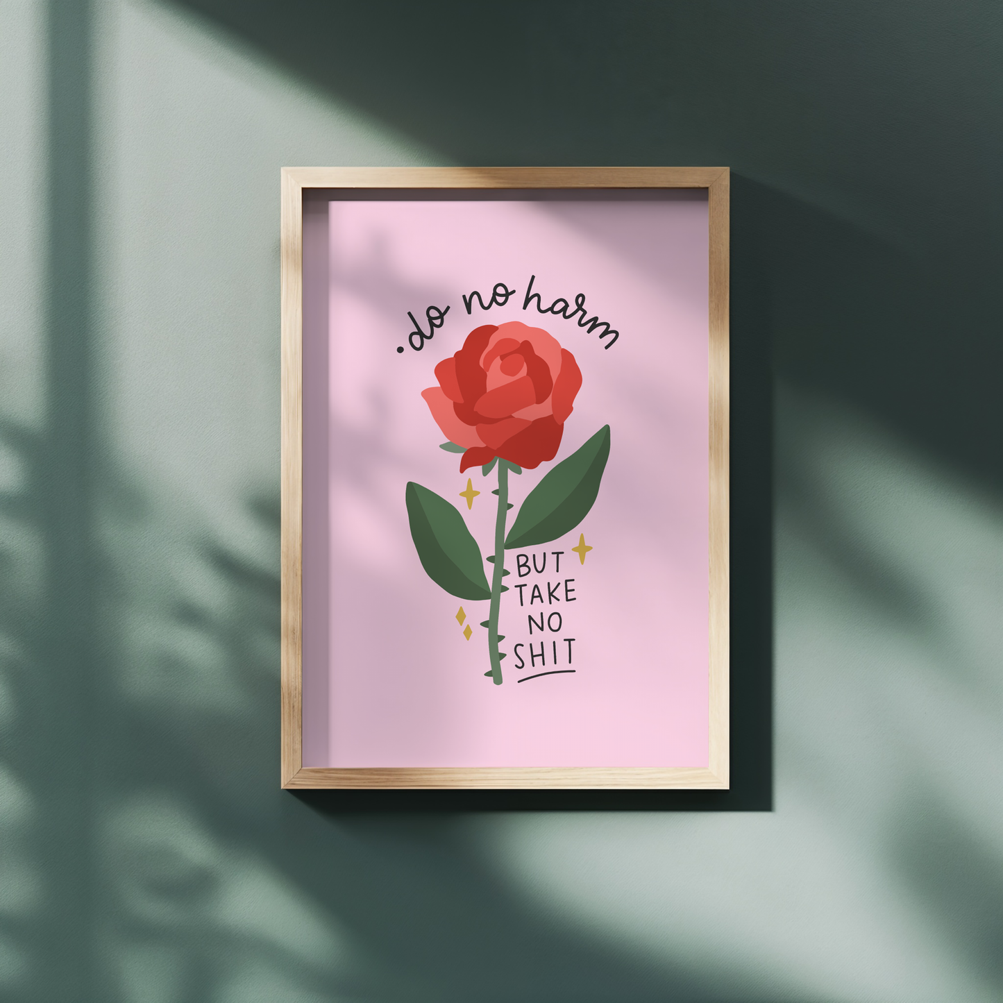 Do No Harm, But Take No Shit Unframed Art Print