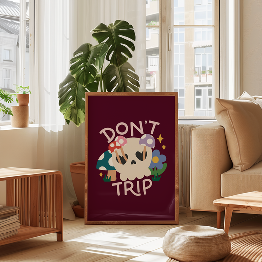Don't Trip Unframed Art Print
