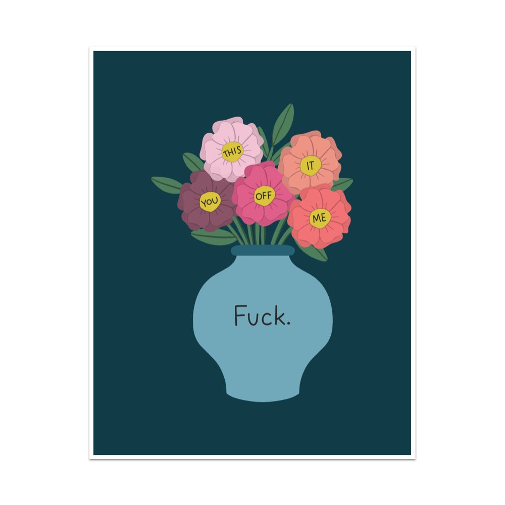 Fuck Flowers Unframed Art Print