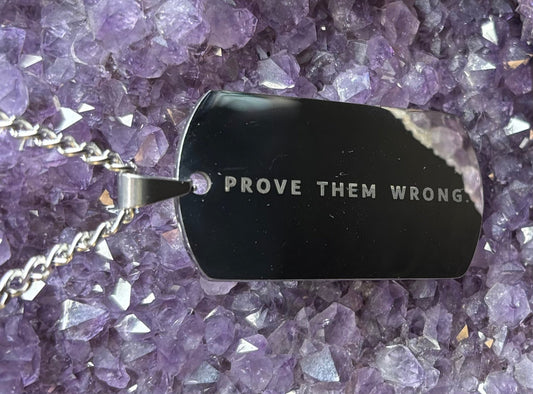 "Prove Them Wrong" Dog Tag Necklace – Sobriety & Strength Pendant