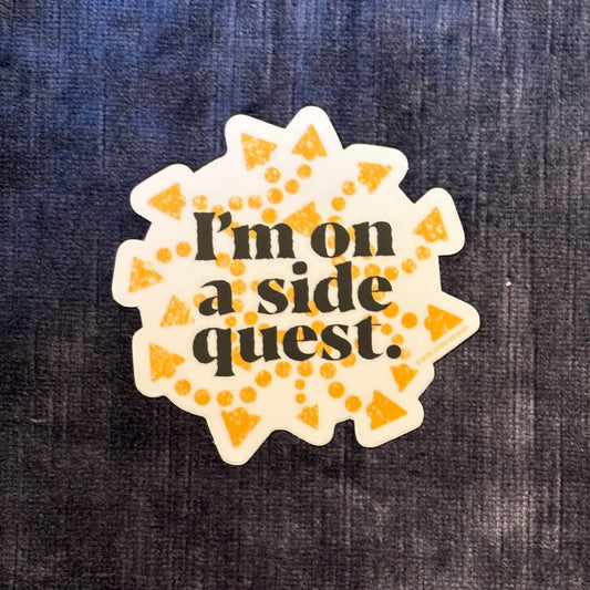 I’m on a Side Quest Vinyl Sticker – Adventure Mode: Activated