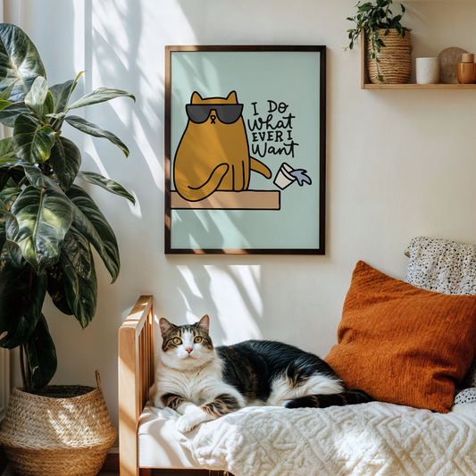 I Do What Ever I Want Unframed Art Print