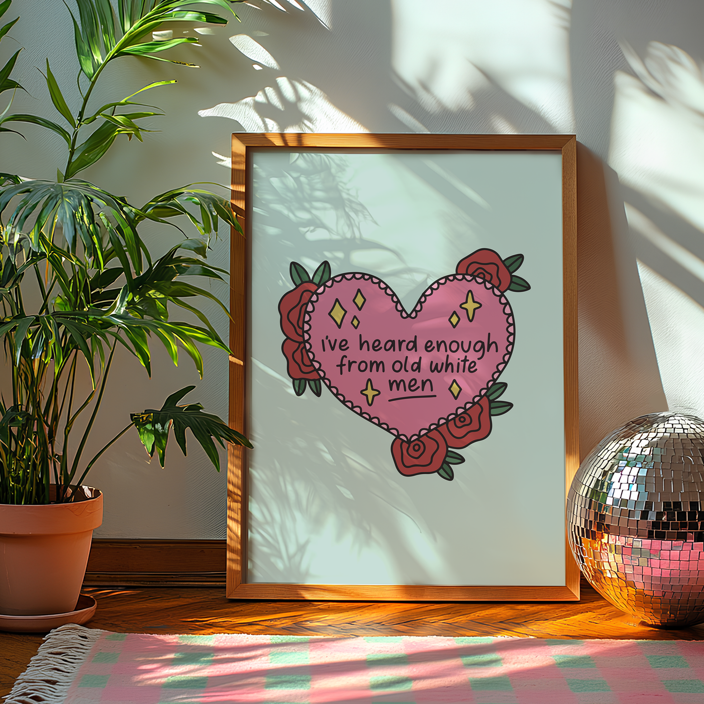 I've Heard Enough From Old White Men Unframed Art Print