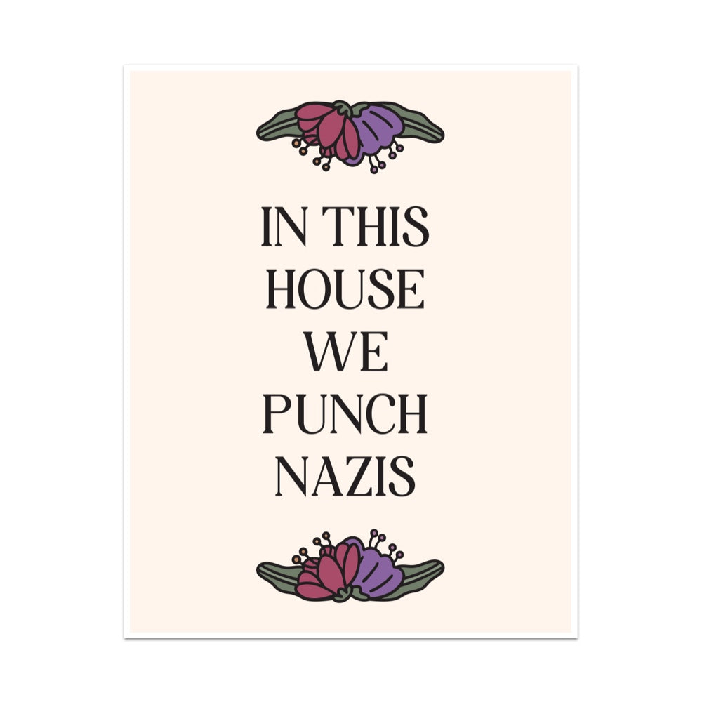 In This House We Punch Nazis Unframed Art Print