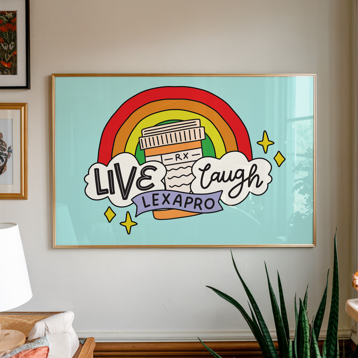 Live Laugh Lexapro Unframed Art Print