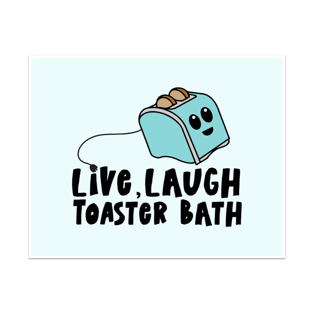 Live Laugh Toaster Bath Unframed Art Print